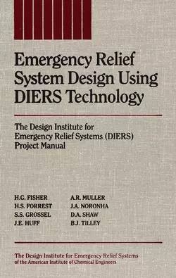 Emergency Relief System Design Using DIERS Technology, Stanley Grossel