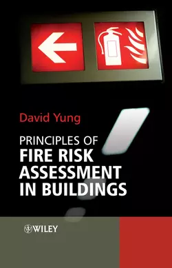 Principles of Fire Risk Assessment in Buildings, David Yung