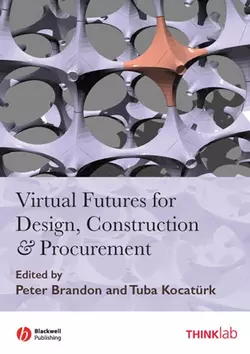 Virtual Futures for Design, Construction and Procurement, Peter Brandon