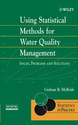 Using Statistical Methods for Water Quality Management, Graham McBride