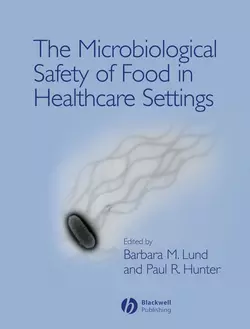 The Microbiological Safety of Food in Healthcare Settings, Paul Hunter