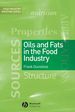 Oils and Fats in the Food Industry, Frank Gunstone