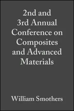 2nd and 3rd Annual Conference on Composites and Advanced Materials William Smothers