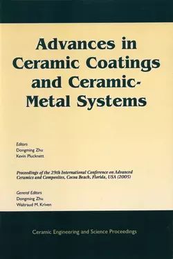 Advances in Ceramic Coatings and Ceramic-Metal Systems Dongming Zhu и Kevin Plucknett