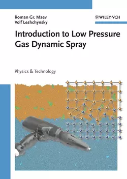 Introduction to Low Pressure Gas Dynamic Spray, Volf Leshchynsky