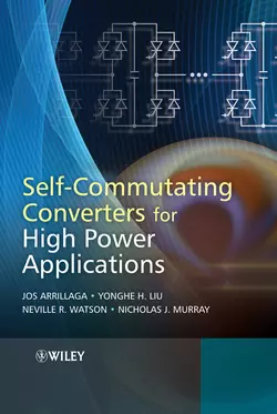 Self-Commutating Converters for High Power Applications, Jos Arrillaga