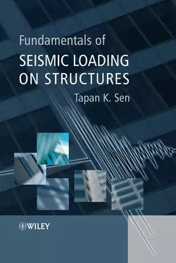 Fundamentals of Seismic Loading on Structures Tapan Sen