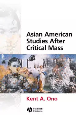 Asian American Studies After Critical Mass Kent Ono