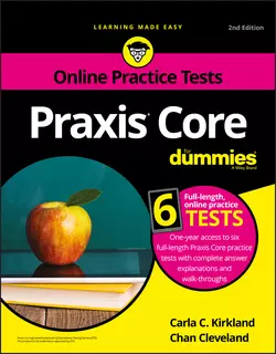 Praxis Core For Dummies with Online Practice Tests Chan Cleveland и Carla Kirkland