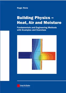 Building Physics -- Heat, Air and Moisture, Hugo S. L. Hens