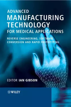 Advanced Manufacturing Technology for Medical Applications, Ian Gibson