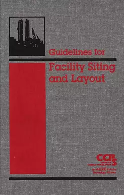 Guidelines for Facility Siting and Layout, CCPS (Center for Chemical Process Safety)