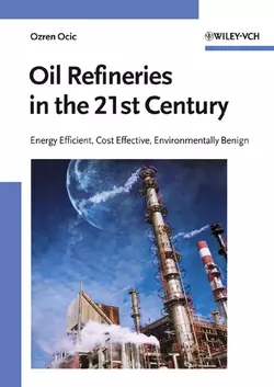 Oil Refineries in the 21st Century Ozren Ocic