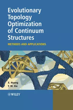 Evolutionary Topology Optimization of Continuum Structures, Xiaodong Huang