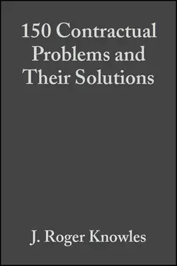 150 Contractual Problems and Their Solutions, J. Knowles