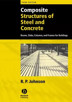 Composite Structures of Steel and Concrete, R. Johnson