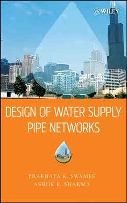 Design of Water Supply Pipe Networks, Ashok Sharma