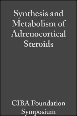 Synthesis and Metabolism of Adrenocortical Steroids  Volume 7 CIBA Foundation Symposium