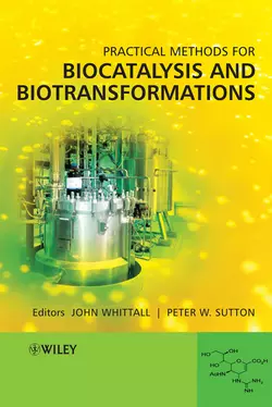 Practical Methods for Biocatalysis and Biotransformations, John Whittall