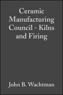 Ceramic Manufacturing Council - Kilns and Firing, John Wachtman