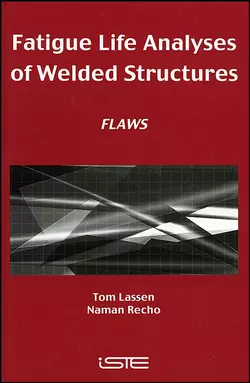 Fatigue Life Analyses of Welded Structures Tom Lassen и Naman Recho