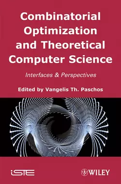 Combinatorial Optimization and Theoretical Computer Science Vangelis Th. Paschos