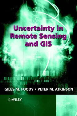 Uncertainty in Remote Sensing and GIS, Peter Atkinson