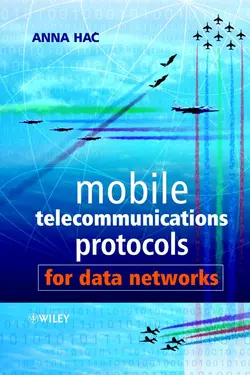 Mobile Telecommunications Protocols for Data Networks, Anna Hac