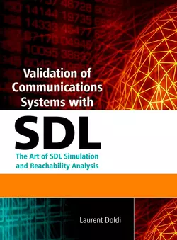 Validation of Communications Systems with SDL, Laurent Doldi