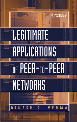 Legitimate Applications of Peer-to-Peer Networks Dinesh Verma