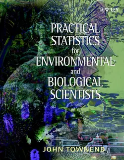 Practical Statistics for Environmental and Biological Scientists John Townend