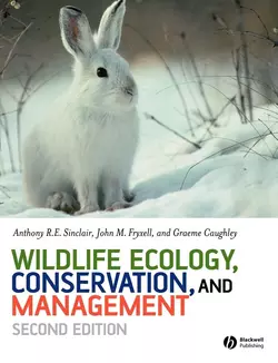 Wildlife Ecology  Conservation and Management Graeme Caughley и John M. Fryxell