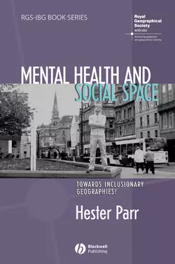 Mental Health and Social Space, Hester Parr