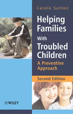 Helping Families with Troubled Children, Carole Sutton