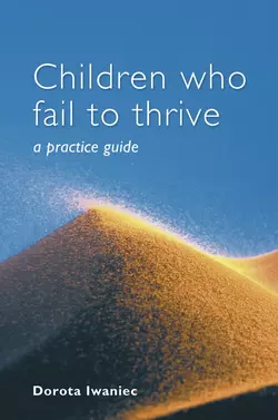 Children who Fail to Thrive Dorota Iwaniec