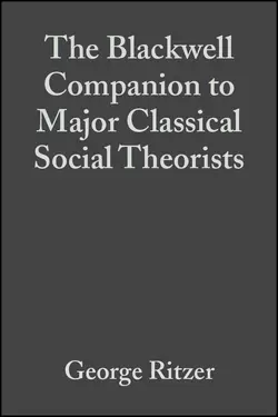 The Blackwell Companion to Major Classical Social Theorists, George Ritzer