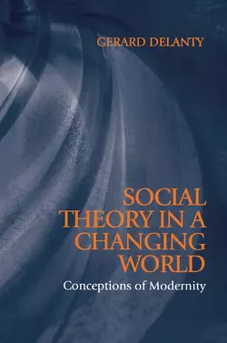 Social Theory in a Changing World Gerard Delanty