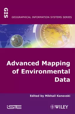 Advanced Mapping of Environmental Data Mikhail Kanevski