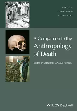 A Companion to the Anthropology of Death Antonius C. G. M. Robben