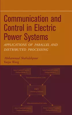 Communication and Control in Electric Power Systems Mohammad Shahidehpour и Yaoyu Wang