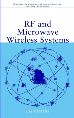 RF and Microwave Wireless Systems Kai Chang