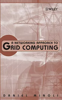 A Networking Approach to Grid Computing Daniel Minoli