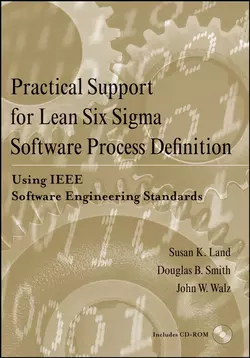 Practical Support for Lean Six Sigma Software Process Definition Douglas Smith и Susan Land