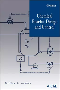 Chemical Reactor Design and Control, William Luyben