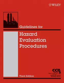 Guidelines for Hazard Evaluation Procedures, CCPS (Center for Chemical Process Safety)