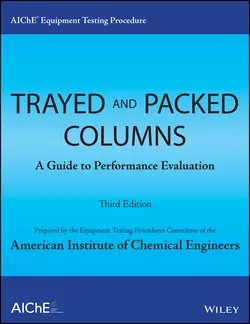 AIChE Equipment Testing Procedure - Trayed and Packed Columns, American Institute of Chemical Engineers (AIChE)