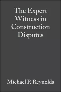 The Expert Witness in Construction Disputes Michael Reynolds