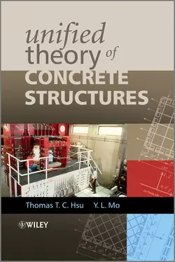 Unified Theory of Concrete Structures, Yi-lung Mo