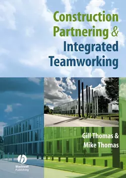 Construction Partnering and Integrated Teamworking, Mike Thomas