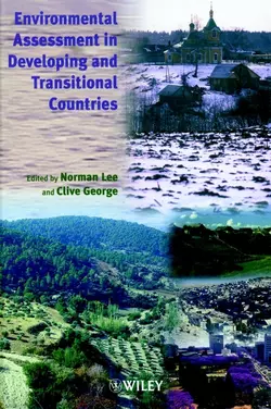 Environmental Assessment in Developing and Transitional Countries Clive George и Norman Lee